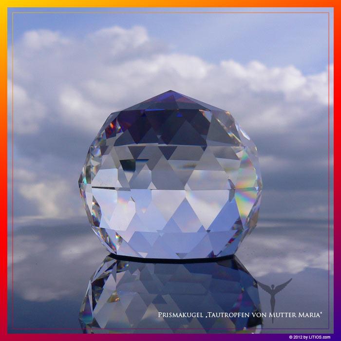 Prism Sphere Dewdrops of Mother Mary The Light of the Rainbow Sphere